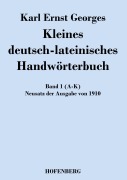 Cover-Bild zum Titel 'Kleines deutsch-lateinisches Handwörterbuch' von 'Karl Ernst Georges'
