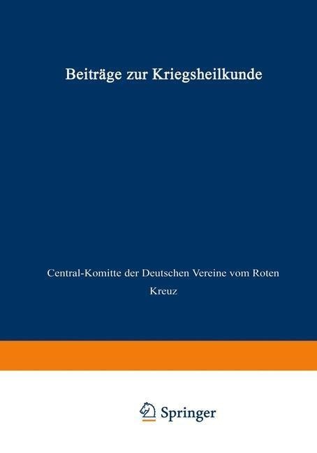 Beiträge zur Kriegsheilkunde - 