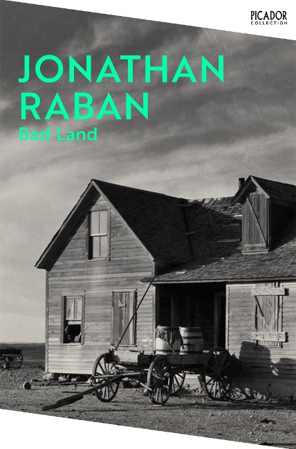 Bad Land - Jonathan Raban