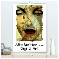 Alte Meister treffen Digital Art (hochwertiger Premium Wandkalender 2025 DIN A2 hoch), Kunstdruck in Hochglanz - Gabi Hampe