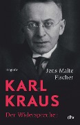 Cover-Bild zum Titel 'Karl Kraus' von 'Jens Malte Fischer'