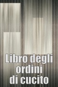 Cover-Bild zum Titel 'Libro degli ordini di cucito' von 'Ermelinda Cieri'