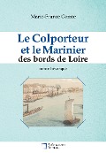 Le Colporteur et le Marinier des bords de Loire - Marie-France Comte