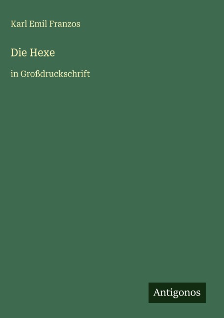 Die Hexe - Karl Emil Franzos