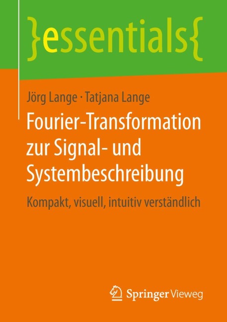 Fourier-Transformation zur Signal- und Systembeschreibung - Tatjana Lange, Jörg Lange