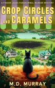 Cover-Bild zum Titel 'Crop Circles and Caramels (The Finger Lake Murders, #0)' von 'John Cressman'