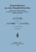 Cover-Bild zum Titel 'Konstruktionen aus dem Dampfturbinenbau' von 'August Loschge'