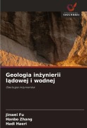 Cover-Bild zum Titel 'Geologia in¿ynierii l¿dowej i wodnej' von 'Jinwei Fu, Hanbo Zhang, Hadi Haeri'