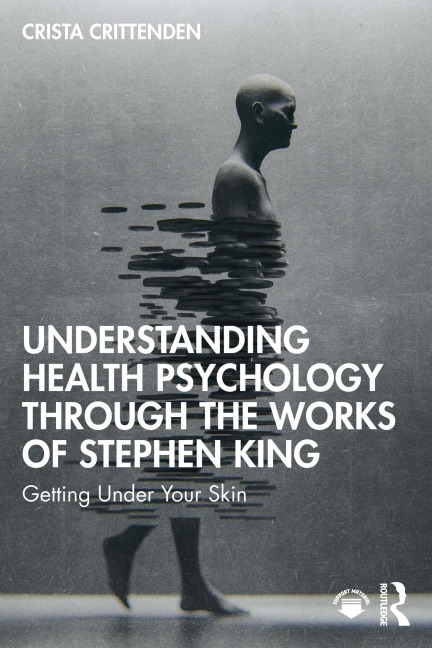 Understanding Health Psychology Through the Works of Stephen King - Crista Crittenden