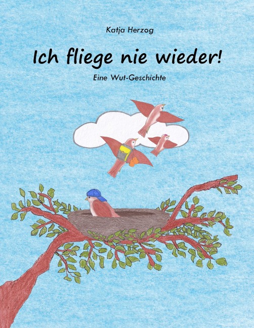 Ich fliege nie wieder! - Katja Herzog