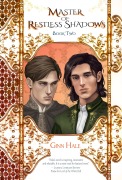 Cover-Bild zum Titel 'Master of Restless Shadows Book Two' von 'Ginn Hale'