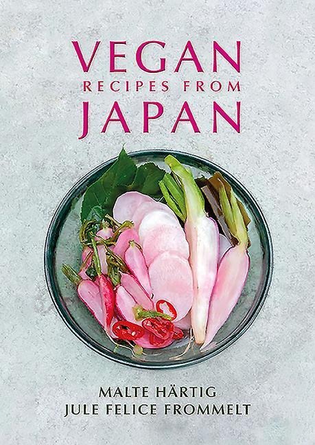 Vegan Recipes from Japan - Malte Härtig