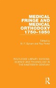 Cover-Bild zum Titel 'Medical Fringe and Medical Orthodoxy 1750-1850' von 'W. F. Bynum, Roy Porter'