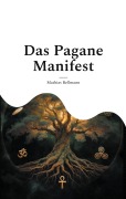 Cover-Bild zum Titel 'Das Pagane Manifest' von 'Mathias Bellmann'