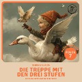 Die Treppe mit den drei Stufen (Nils Holgersson, Folge 7) - Selma Lagerlöf