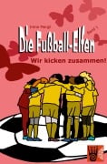 Cover-Bild zum Titel 'Die Fußball-Elfen, Band 1 - Wir kicken zusammen!' von 'Irene Margil'