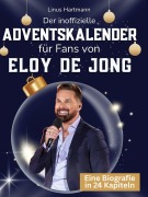 Cover-Bild zum Titel 'Der inoffizielle Adventskalender für Fans von Eloy de Jong' von 'Linus Hartmann'