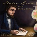 Abraham Lincoln and the Heart of America - Jim Weiss