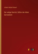 Cover-Bild zum Titel 'Der selige Gerrich, Stifter der Abtei Gerresheim' von 'Johann Hubert Kessel'