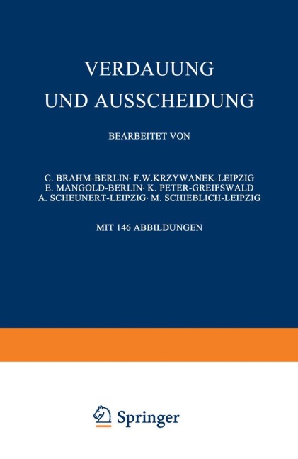 Verdauung und Ausscheidung - C. Brahm, F. W. Krzywanek, M. Schieblich, K. Peter, A. Scheunert