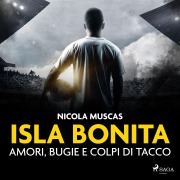 Cover-Bild zum Titel 'Isla Bonita. Amori, bugie e colpi di tacco' von 'Nicola Muscas'