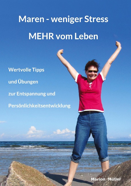 Maren - weniger Stress MEHR vom Leben - Marion Müller