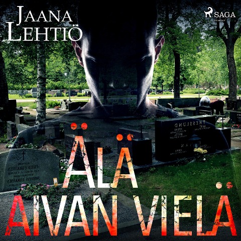 Älä aivan vielä - Jaana Lehtiö