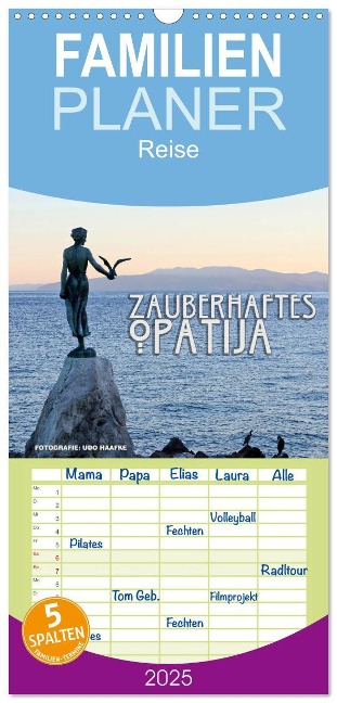 Familienplaner 2025 - Zauberhaftes Opatija mit 5 Spalten (Wandkalender, 21 x 45 cm) CALVENDO - Udo Haafke