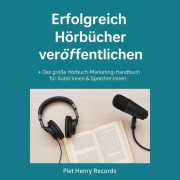 Cover-Bild zum Titel 'Erfolgreich Hörbücher veröffentlichen' von 'Piet Henry'