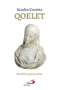 Cover-Bild zum Titel 'Il Qoelet. Attualità e provocazione' von 'Sandro Carotta'