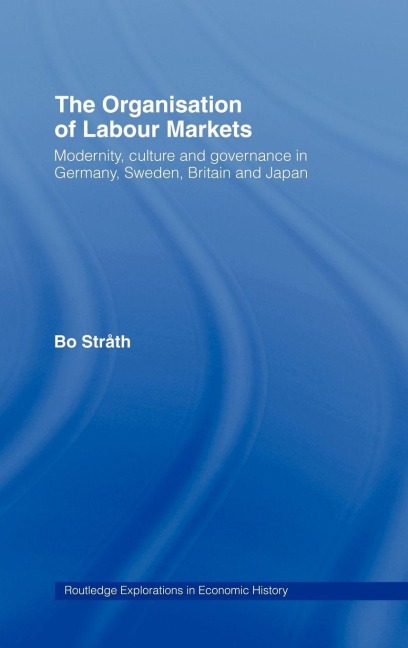 The Organization of Labour Markets - Bo Strath