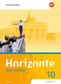 Horizonte - Geschichte 10. Schulbuch. Für Realschulen in Bayern - 
