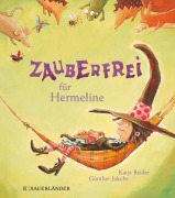 Cover-Bild zum Titel 'Zauberfrei für Hermeline. Miniausgabe' von 'Katja Reider'