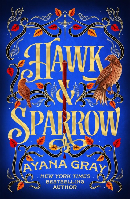 Hawk & Sparrow - Ayana Gray