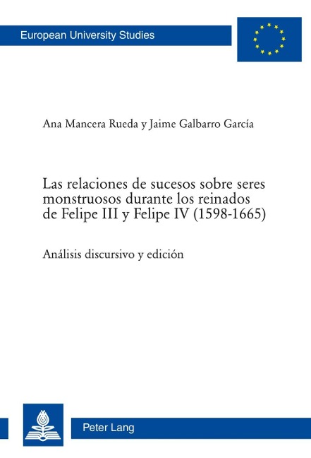 Las relaciones de sucesos sobre seres monstruosos durante los reinados de Felipe III y Felipe IV (1598-1665) - Ana Mancera Rueda