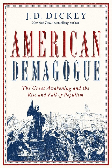 American Demagogue - J D Dickey