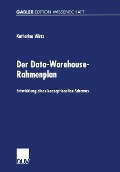 Cover-Bild zum Titel 'Der Data-Warehouse-Rahmenplan' von 'Katharina Wirtz'