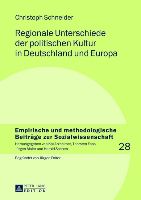 Regionale Unterschiede der politischen Kultur in Deutschland und Europa - Christoph Schneider