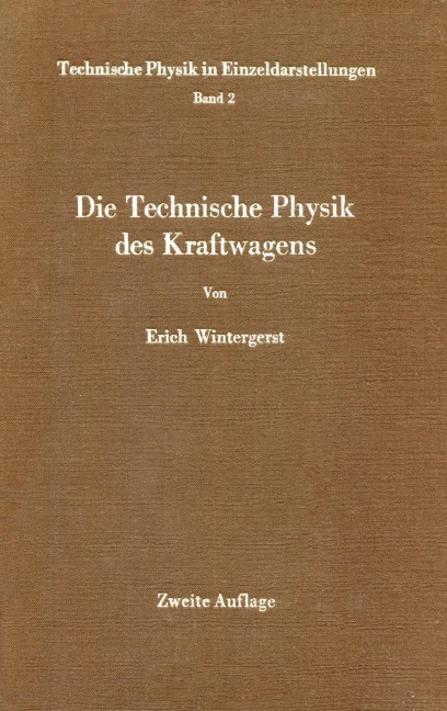 Die Technische Physik des Kraftwagens - E. Wintergerst