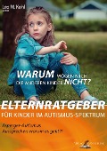 Warum mögen mich die anderen Kinder nicht? - Leo M. Kohl