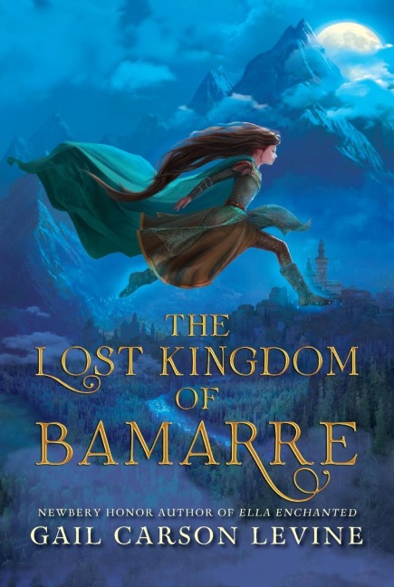 The Lost Kingdom of Bamarre - Gail Carson Levine