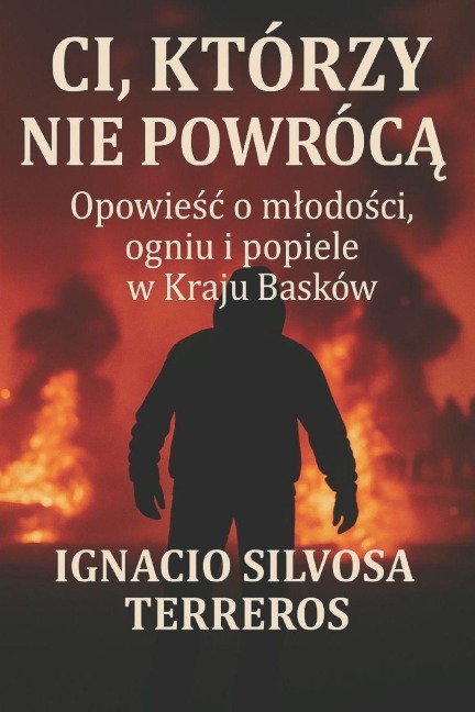 CI, Którzy Nie WrócĄ - Ignacio Silvosa Terreros