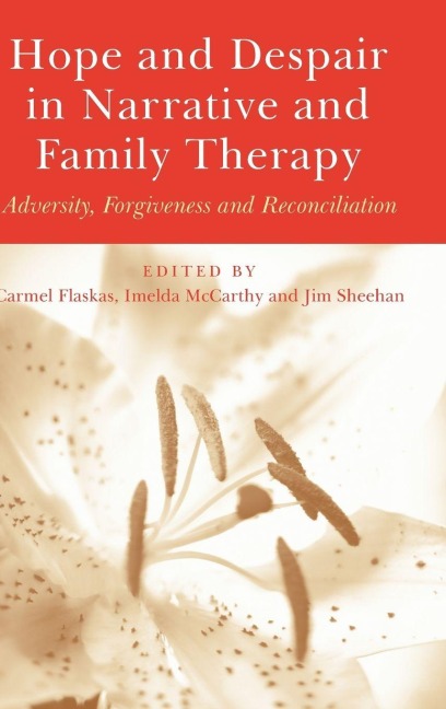 Hope and Despair in Narrative and Family Therapy - 