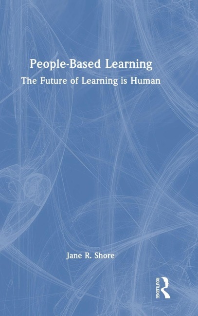 People-Based Learning - Jane R. Shore