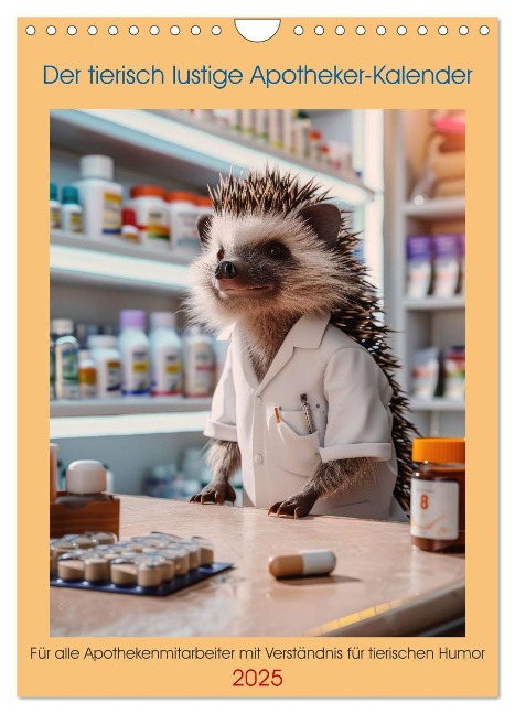 Der tierisch lustige Apotheker-Kalender (Wandkalender 2025 DIN A4 hoch), CALVENDO Monatskalender - Peter Rübsamen