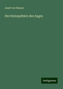 Die Statopathien des Auges - Josef Von Hasner