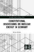 Cover-Bild zum Titel 'Constitutional Discussions on Nuclear Energy in Germany' von 'Robert Rybski'
