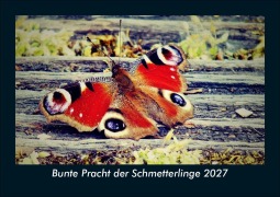 Cover-Bild zum Titel 'Bunte Pracht der Schmetterlinge 2027 Fotokalender DIN A5' von 'Tobias Schmitt, Kevin Heber'
