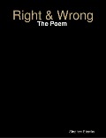Cover-Bild zum Titel 'Right & Wrong: The Poem' von 'Stephen Ebanks'