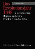 Cover-Bild zum Titel 'Das Revolutionsjahr 1848 im preußischen Regierungsbezirk Frankfurt' von 'Volker Klemm'